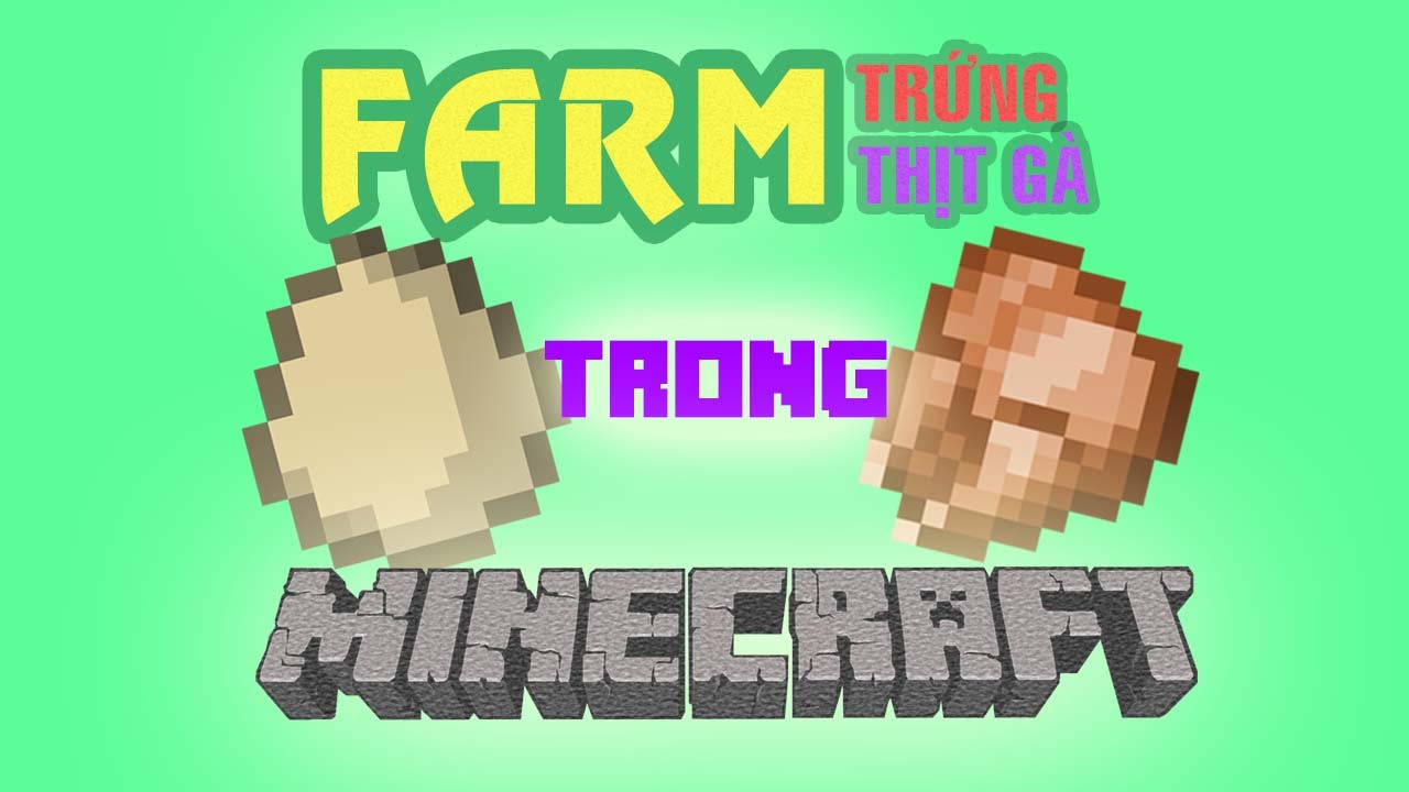 (Hướng dẫn) Cách xây farm thịt gà và farm trứng tự động trong Minecraft